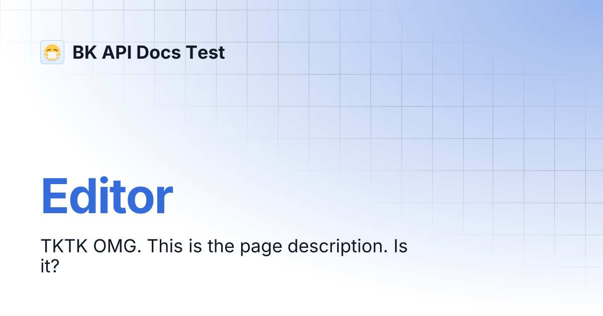 Editor | BK API Docs Test